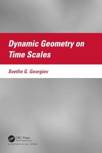 Dynamic Geometry on Time Scales