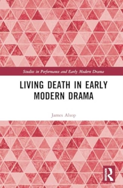 Living Death in Early Modern Drama
