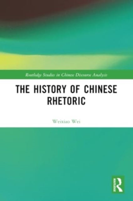 The History of Chinese Rhetoric