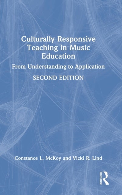 Culturally Responsive Teaching in Music Education - From Understanding to Application