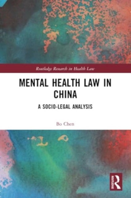 Mental Health Law in China - A Socio-legal Analysis