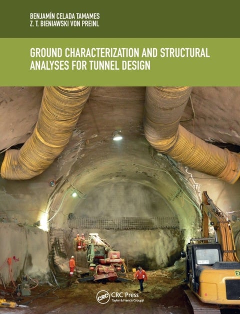 Ground Characterization and Structural Analyses for Tunnel Design