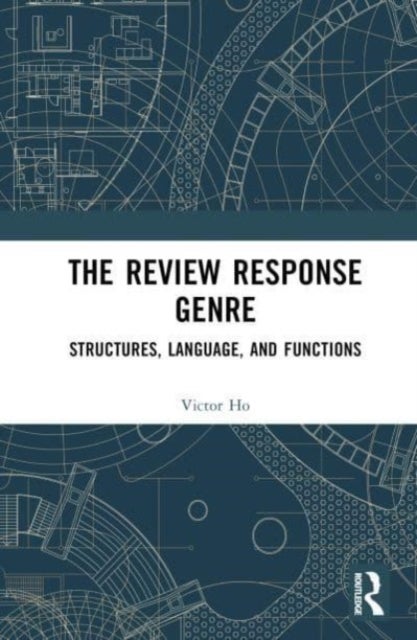 The Review Response Genre - Structures, Language, and Functions