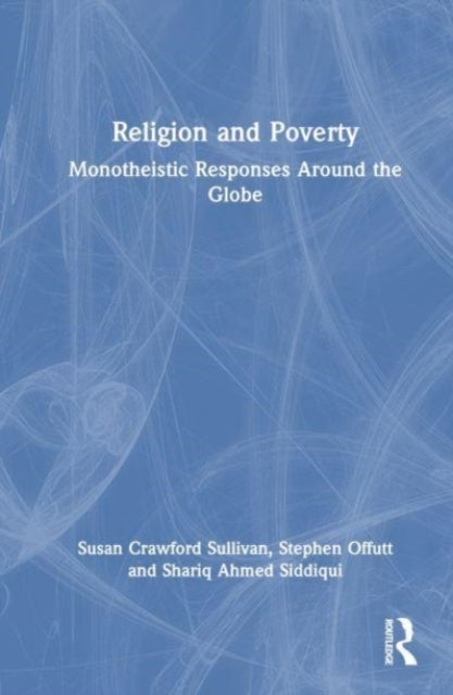 Religion and Poverty - Monotheistic Responses Around the Globe