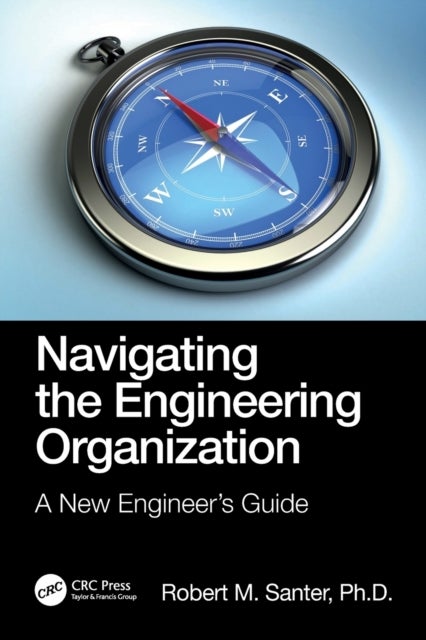Navigating the Engineering Organization - A New Engineer's Guide