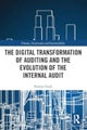 The Digital Transformation of Auditing and the Evolution of the Internal Audit