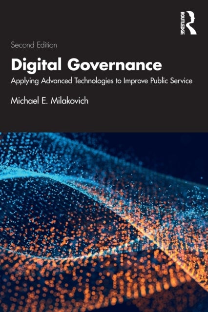 Digital Governance - Applying Advanced Technologies to Improve Public Service