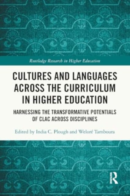 Cultures and Languages Across the Curriculum in Higher Education - Harnessing the Transformative Potentials of CLAC Across Disciplines