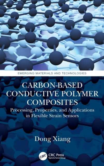 Carbon-Based Conductive Polymer Composites - Processing, Properties, and Applications in Flexible Strain Sensors