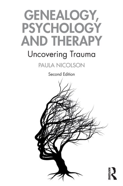 Genealogy, Psychology and Therapy - Uncovering Trauma