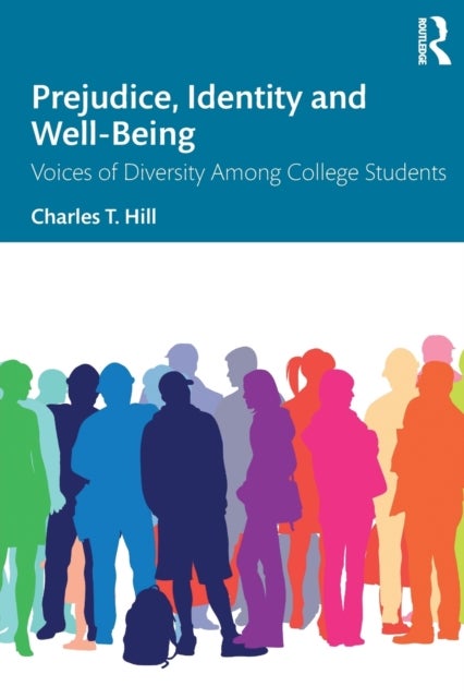 Prejudice, Identity and Well-Being - Voices of Diversity Among College Students