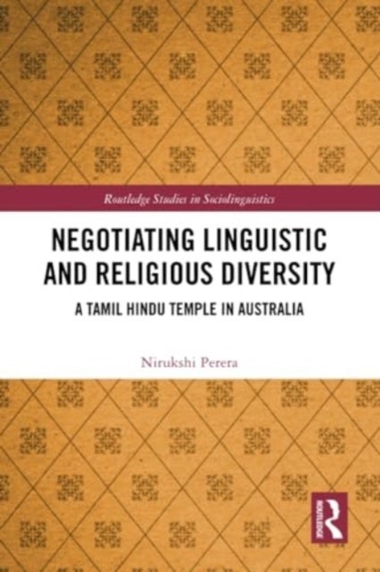 Negotiating Linguistic and Religious Diversity - A Tamil Hindu Temple in Australia