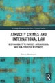 Atrocity Crimes and International Law