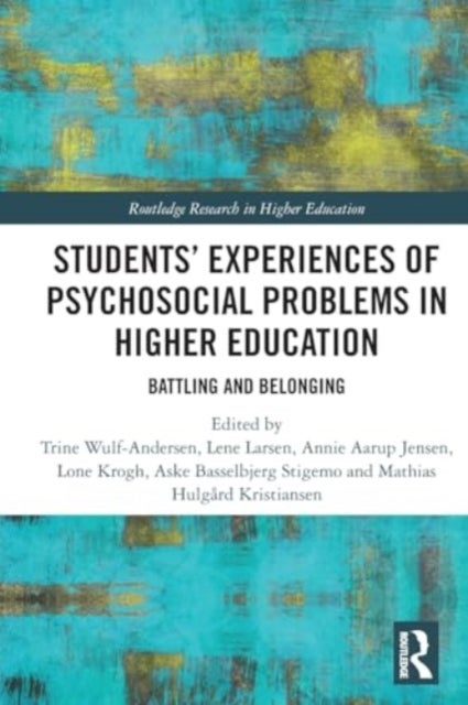 Students’ Experiences of Psychosocial Problems in Higher Education - Battling and Belonging