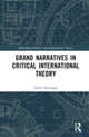Grand Narratives in Critical International Theory