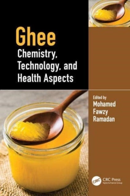 Ghee - Chemistry, Technology, and Health Aspects