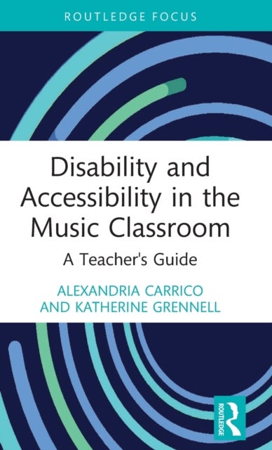 Disability and Accessibility in the Music Classroom - A Teacher's Guide