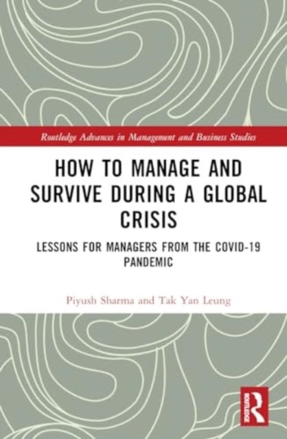 How to Manage and Survive during a Global Crisis - Lessons for Managers from the COVID-19 Pandemic