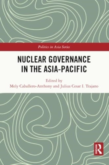 Nuclear Governance in the Asia-Pacific