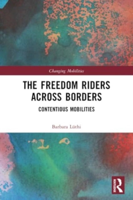 The Freedom Riders Across Borders - Contentious Mobilities