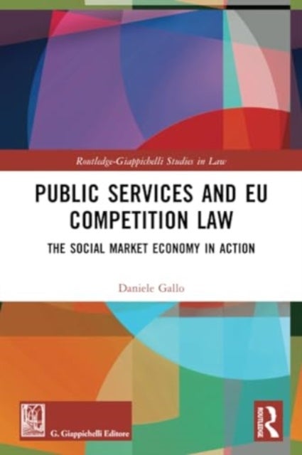 Public Services and EU Competition Law - The Social Market Economy in Action