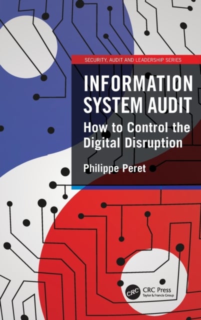 Information System Audit - How to Control the Digital Disruption