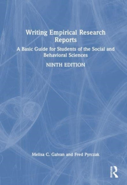 Writing Empirical Research Reports - A Basic Guide for Students of the Social and Behavioral Sciences