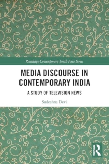 Media Discourse in Contemporary India - A Study of Television News