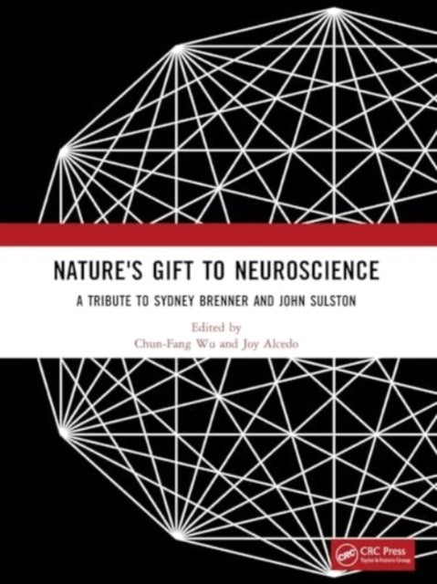 Nature's Gift to Neuroscience - A Tribute to Sydney Brenner and John Sulston