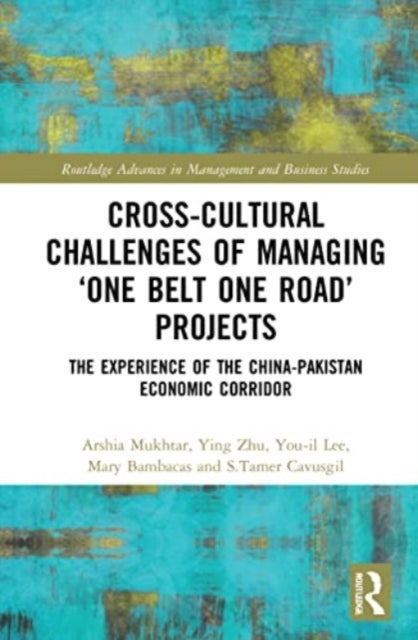 Cross-Cultural Challenges of Managing ¿One Belt One Road¿ Projects - The Experience of the China-Pakistan Economic Corridor