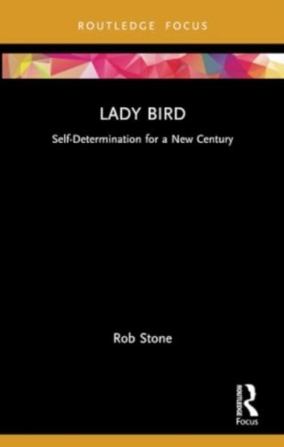 Lady Bird - Self-Determination for a New Century