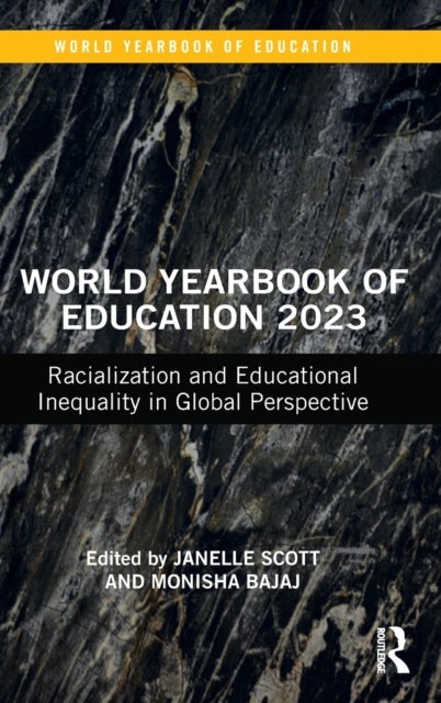 World Yearbook of Education 2023 - Racialization and Educational Inequality in Global Perspective