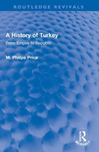 A History of Turkey - From Empire to Republic