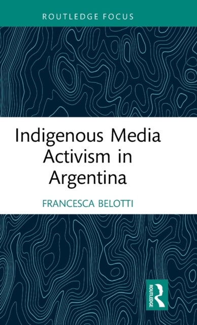 Indigenous Media Activism in Argentina