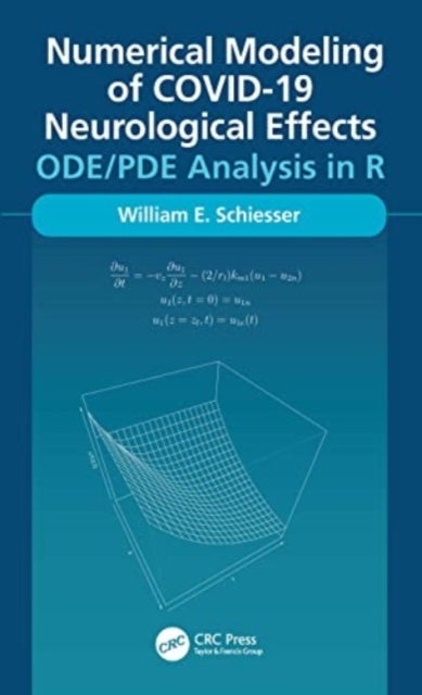 Numerical Modeling of COVID-19 Neurological Effects - ODE/PDE Analysis in R