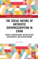 The Social Nature of Antibiotic Overprescription in China