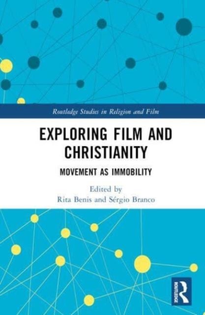 Exploring Film and Christianity - Movement as Immobility