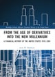 From the Age of Derivatives into the New Millennium