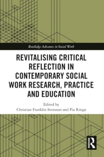 Revitalising Critical Reflection in Contemporary Social Work Research, Practice and Education