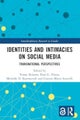 Identities and Intimacies on Social Media