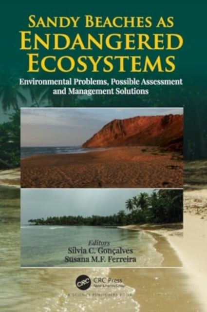 Sandy Beaches as Endangered Ecosystems - Environmental Problems, Possible Assessment and Management Solutions