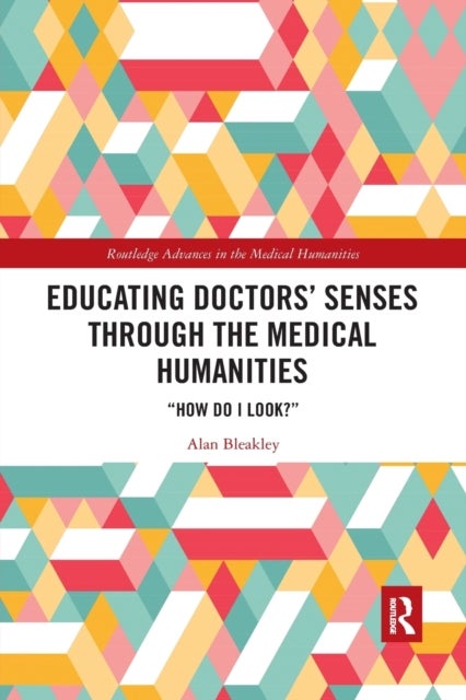 Educating Doctors' Senses Through the Medical Humanities - "How Do I Look?"