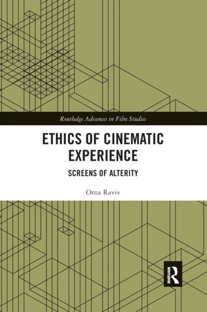 Ethics of Cinematic Experience - Screens of Alterity