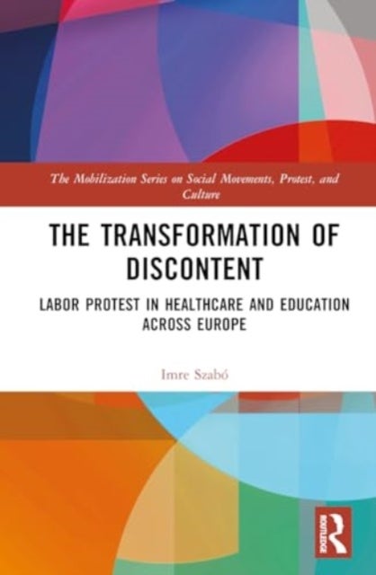 The Transformation of Discontent - Labor Protest in Healthcare and Education Across Europe