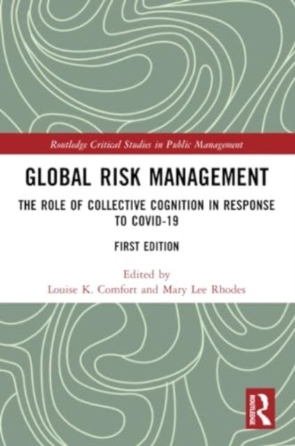 Global Risk Management - The Role of Collective Cognition in Response to COVID-19