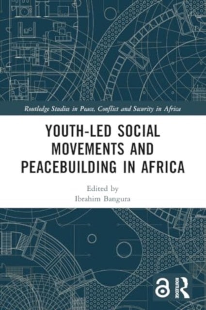 Youth-Led Social Movements and Peacebuilding in Africa