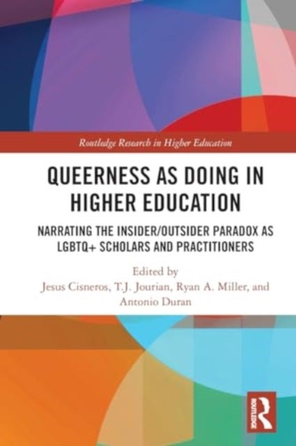 Queerness as Doing in Higher Education - Narrating the Insider/Outsider Paradox as LGBTQ+ Scholars and Practitioners