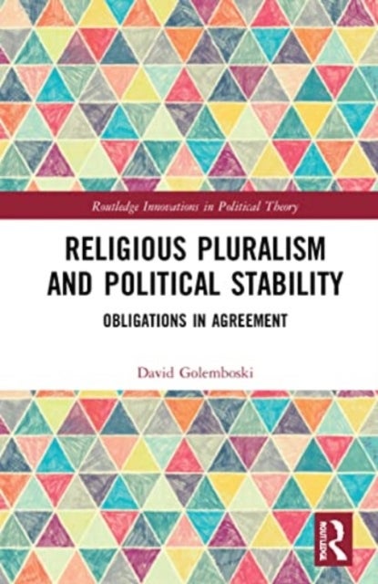 Religious Pluralism and Political Stability - Obligations in Agreement