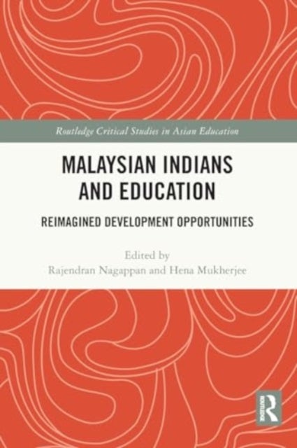 Malaysian Indians and Education - Reimagined Development Opportunities
