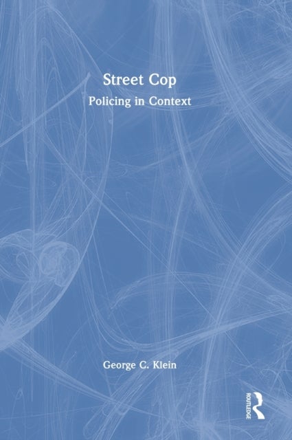 Street Cop - Policing in Context
